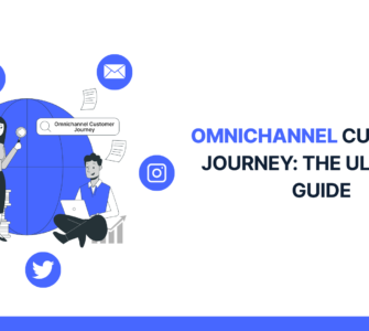 Omnichannel Customer Journey: The Ultimate Guide