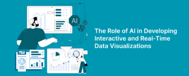 The Role of AI in Developing Interactive and Real-Time Data Visualizations