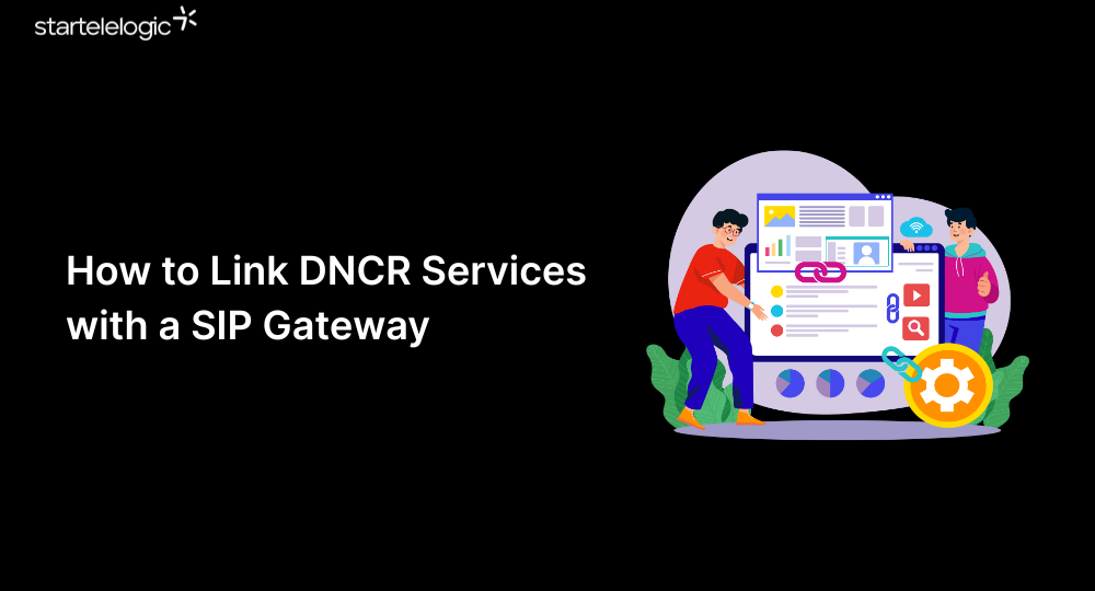 How to Link DNCR Services with a SIP Gateway