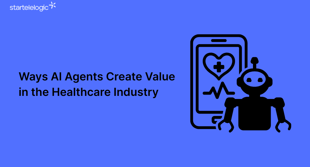 Ways AI Agents Create Value in the Healthcare Industry