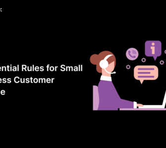 6 Essential Rules for Small Business Customer Service