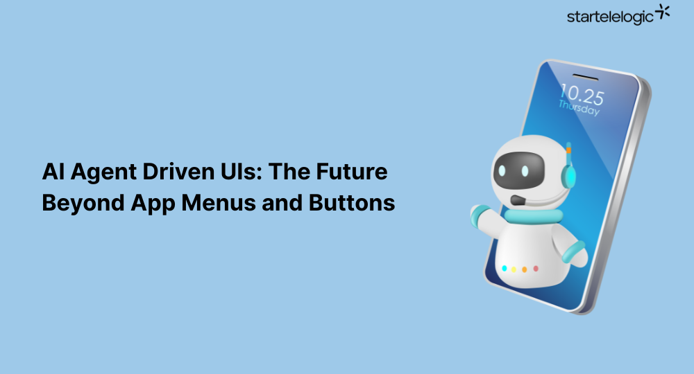AI Agent Driven UIs: The Future Beyond App Menus and Buttons
