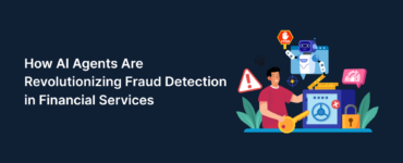 How AI Agents Are Revolutionizing Fraud Detection in Financial Services