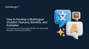Let’s explore the cutting-edge features, the measurable Benefits of Multilingual Chatbots