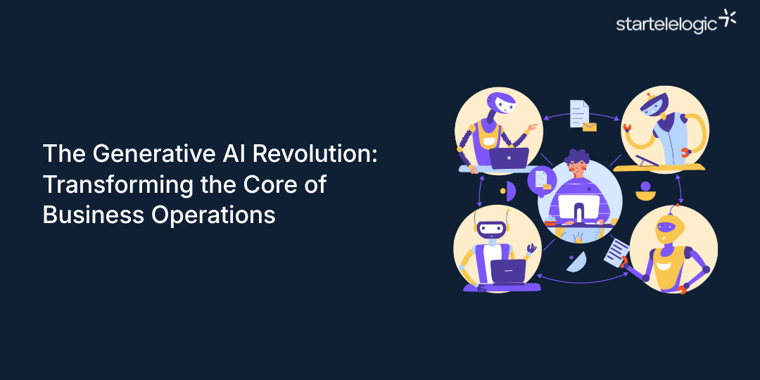 The Generative AI Revolution: Transforming the Core of Business Operations—A Deep Dive