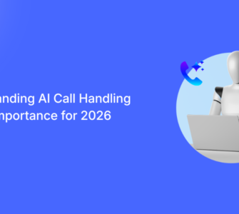 Understanding AI Call Handling and Its Importance for 2026