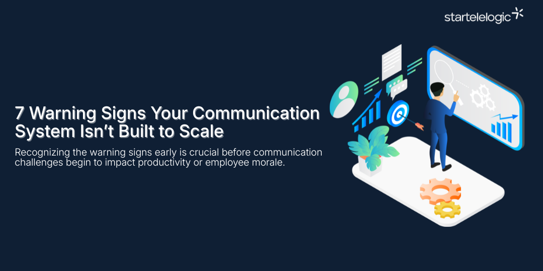 7 Warning Signs Your Communication System Isn’t Built to Scale