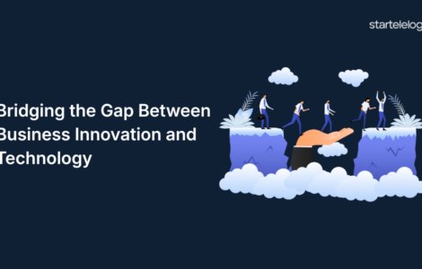 Bridging the Gap Between Business Innovation and Technology