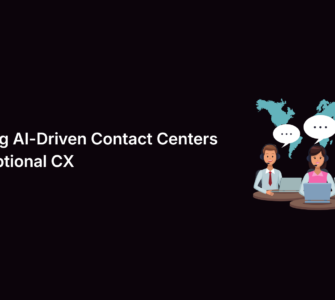 Designing AI-Driven Contact Centers for Exceptional CX