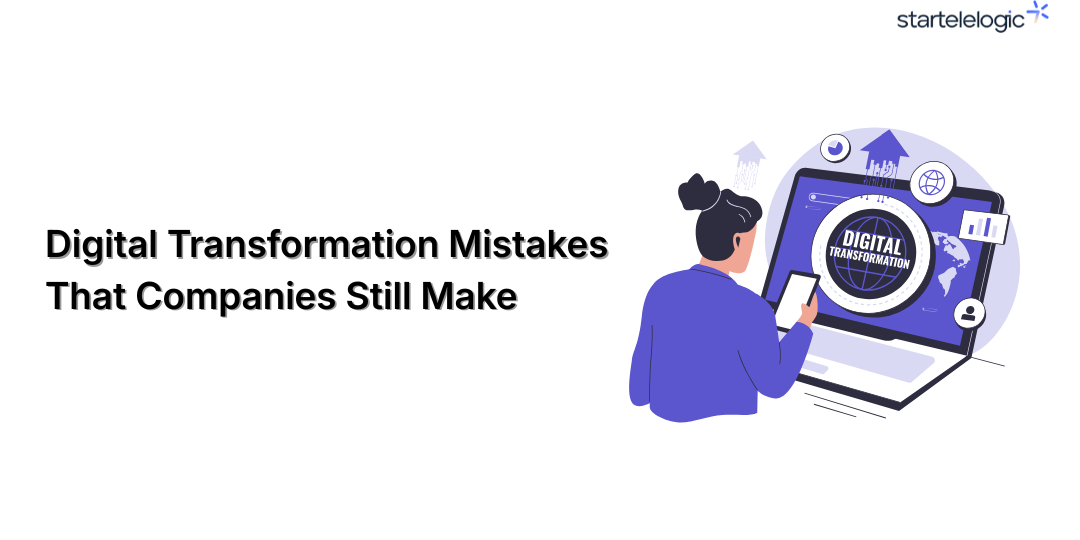 Digital Transformation Mistakes That Companies Still Make