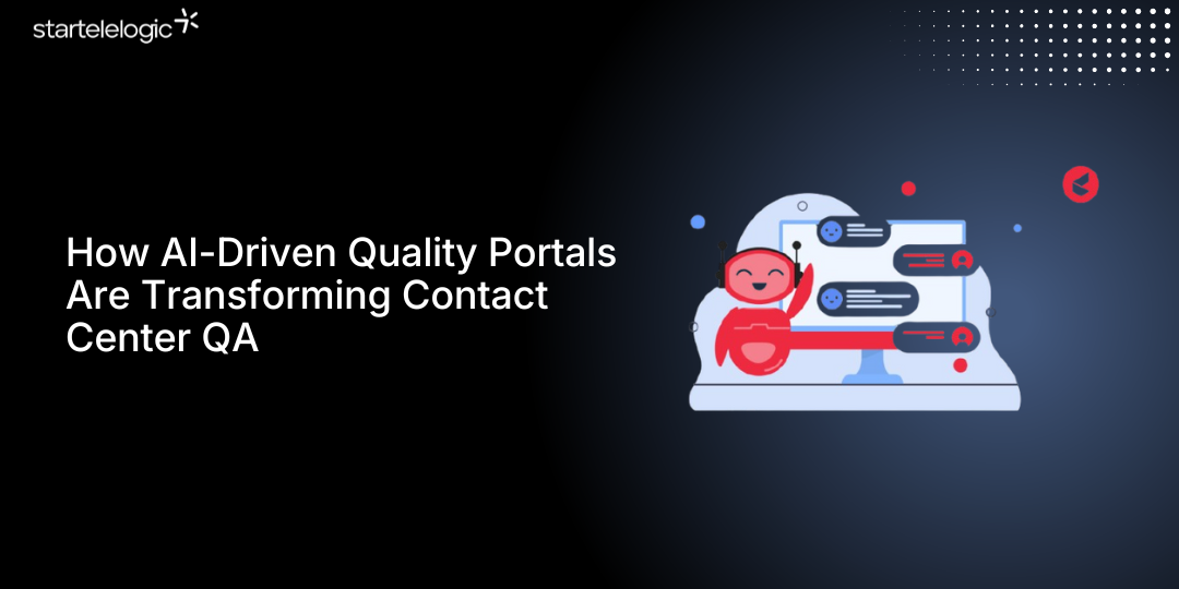 How AI-Driven Quality Portals Are Transforming Contact Center QA