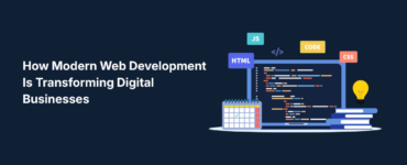 How Modern Web Development Is Transforming Digital Businesses