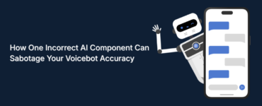 How One Incorrect AI Component Can Sabotage Your Voicebot Accuracy