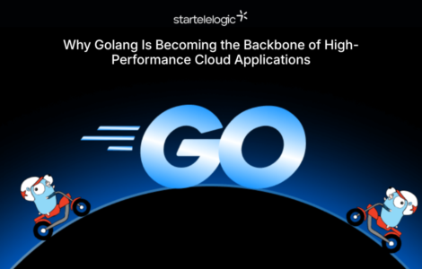 Why Golang Is Becoming the Backbone of High-Performance Cloud Applications