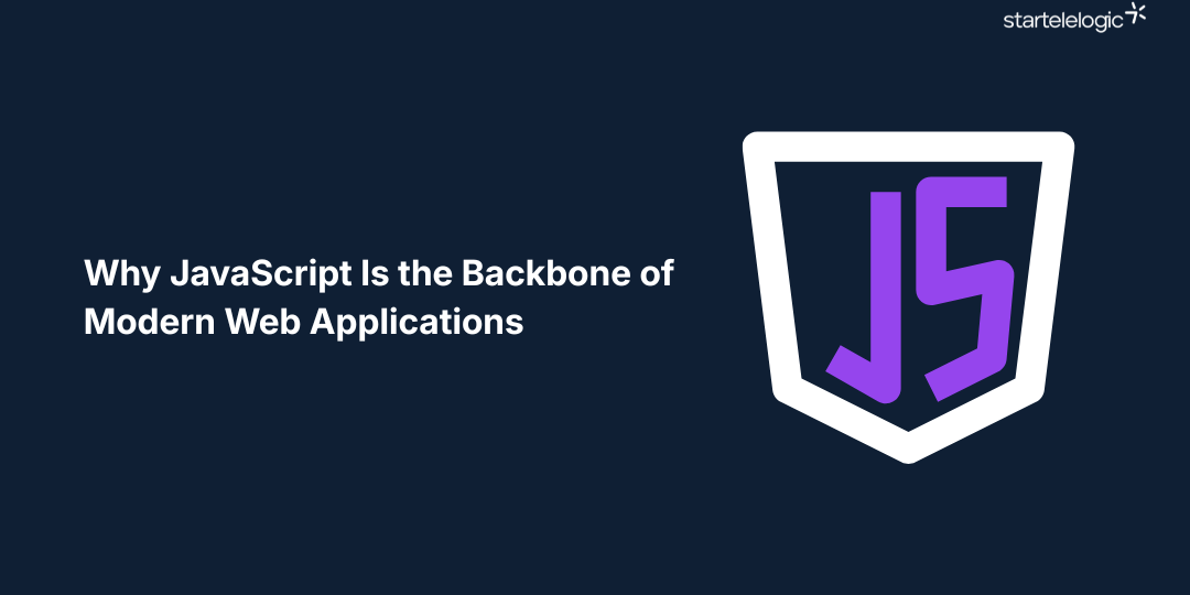 Why JavaScript Is the Backbone of Modern Web Applications
