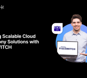 Building Scalable Cloud Telephony Solutions with FreeSWITCH