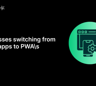 Businesses switching from native apps to PWA\s
