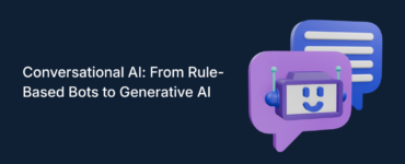 Conversational AI: From Rule-Based Bots to Generative AI