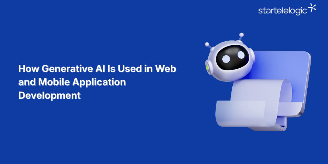 How Generative AI Is Used in Web and Mobile Application Development