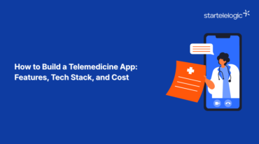 How to Build a Telemedicine App: Features, Tech Stack, and Cost