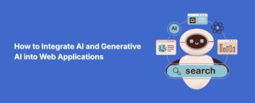 How to Integrate AI and Generative AI into Web Applications