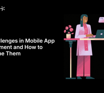 Key Challenges in Mobile App Development and How to Overcome Them