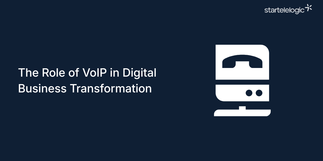 The Role of VoIP in Digital Business Transformation