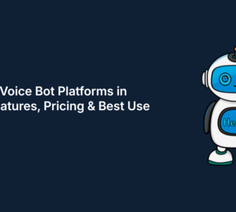 Top 6 AI Voice Bot Platforms in 2026: Features, Pricing & Best Use Cases