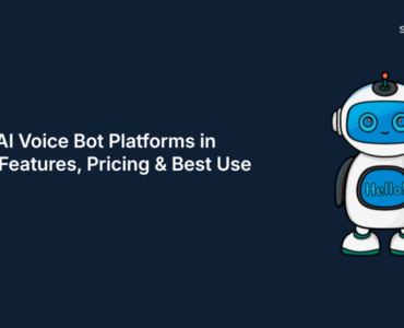 Top 6 AI Voice Bot Platforms in 2026: Features, Pricing & Best Use Cases