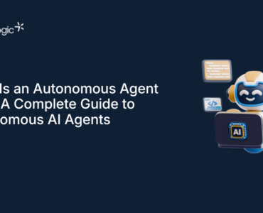 What Is an Autonomous Agent in AI? A Complete Guide to Autonomous AI Agents