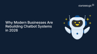 Why Modern Businesses Are Rebuilding Chatbot Systems in 2026