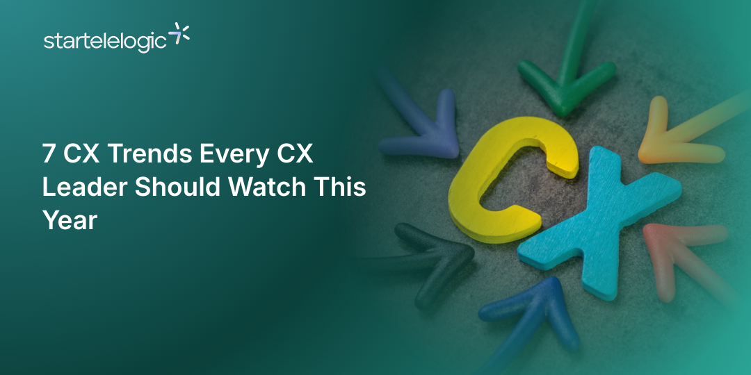 7 CX Trends Every CX Leader Should Watch This Year