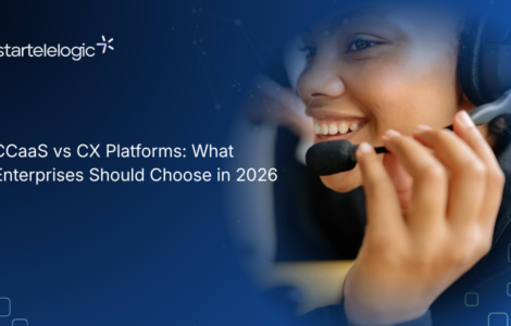 CCaaS vs CX Platforms: What Enterprises Should Choose in 2026