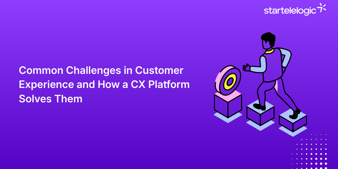 Common Challenges in Customer Experience and How a CX Platform Solves Them