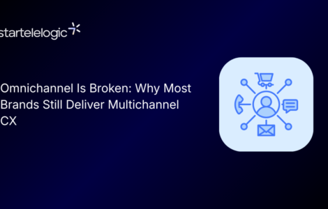 Omnichannel Is Broken: Why Most Brands Still Deliver Multichannel CX