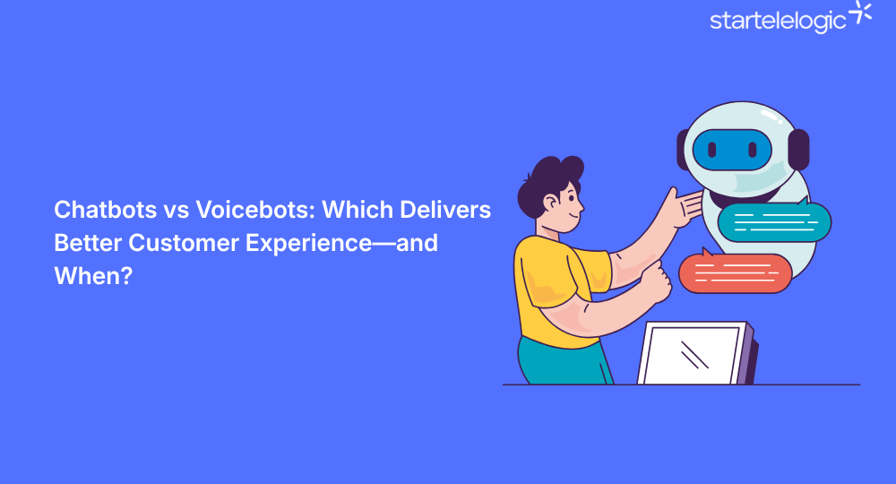 Chatbots vs Voicebots: Which Delivers Better Customer Experience—and When?