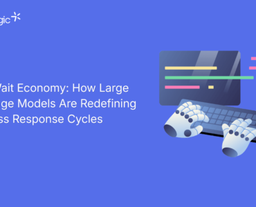 Zero-Wait Economy: How Large Language Models Are Redefining Business Response Cycles