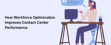 How Workforce Optimization Improves Contact Center Performance