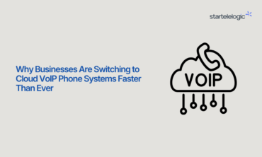 Why Businesses Are Switching to Cloud VoIP Phone Systems Faster Than Ever