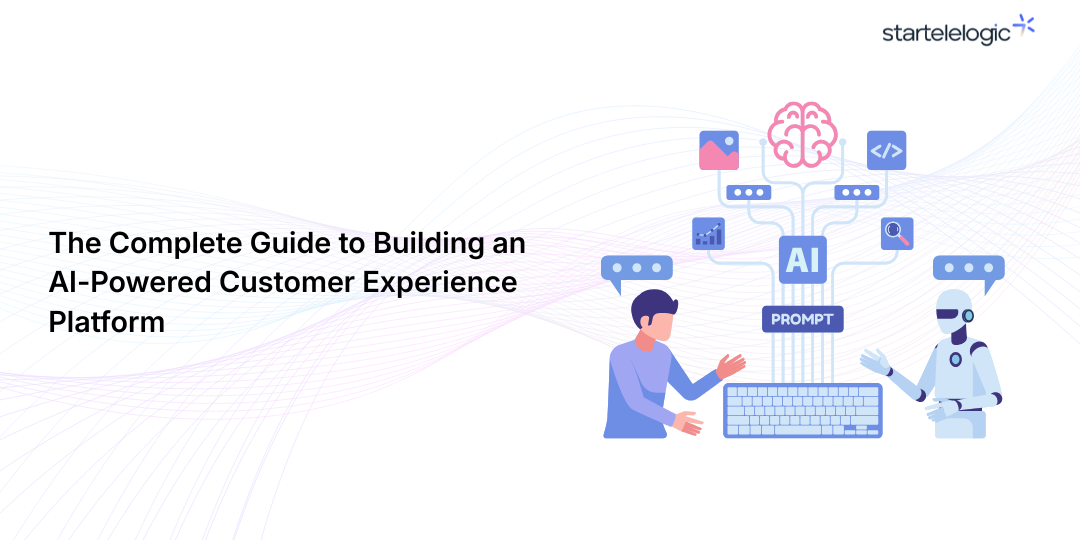 The Complete Guide to Building an AI-Powered Customer Experience Platform